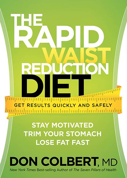 The Rapid Waist Reduction Diet: Get Results Quickly and Safely