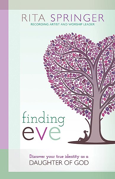 Finding Eve: Discover Your True Identity as a Daughter of God cover