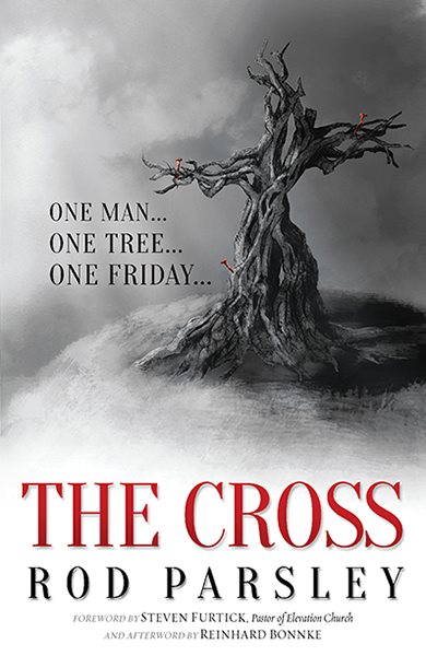 The Cross: One Man. One Tree. One Friday. cover