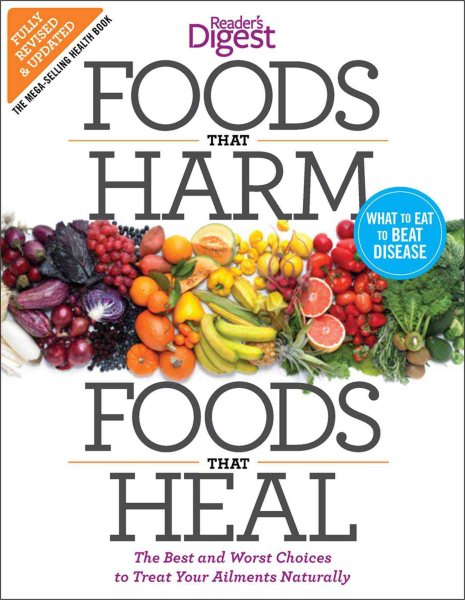 Foods that Harm and Foods that Heal: The Best and Worst Choices to Treat your Ailments Naturally cover