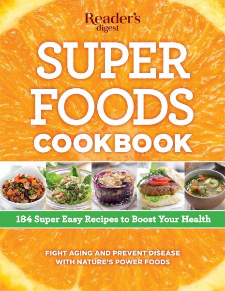 Super Foods Cookbook: 184 Super Easy Recipes to Boost Your Health cover