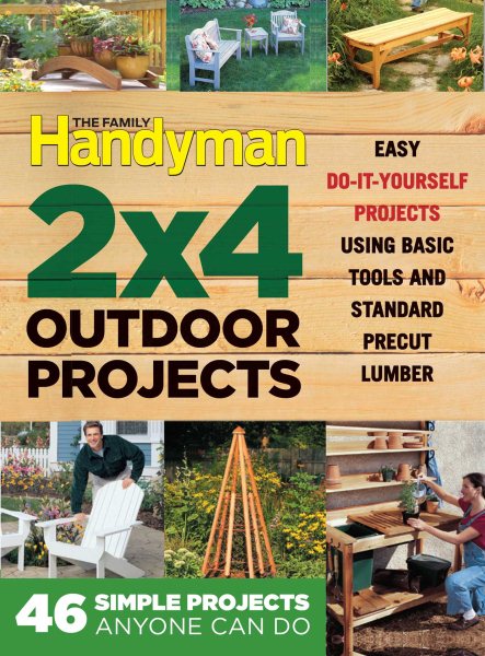 The Family Handyman 2 X 4 Outdoor Projects: Simple Projects Anyone Can Do (Family Handyman Ultimate Projects) cover