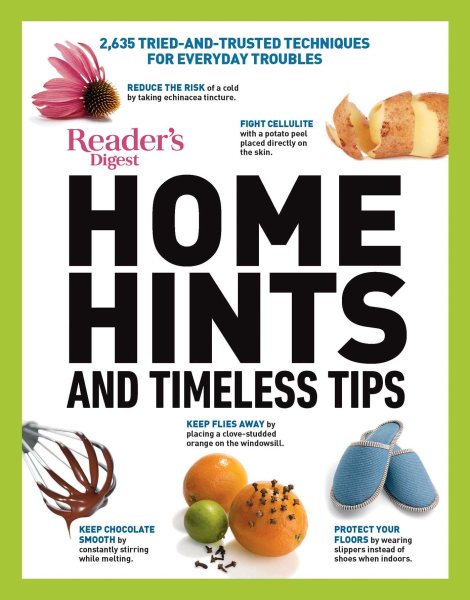 Reader's Digest Home Hints & Timeless Tips: 2,635 Tried-and-Trusted Techniques for Everyday Troubles cover