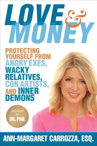 Love & Money: Protecting Yourself from Angry Exes, Wacky Relatives, Con Artists, and Inner Demons cover