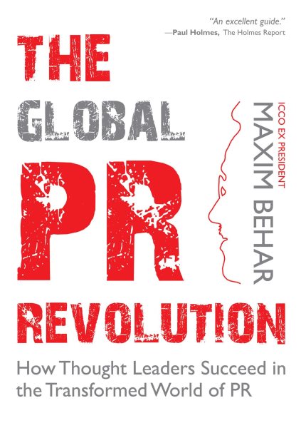 The Global PR Revolution: How Thought Leaders Succeed in the Transformed World of PR cover
