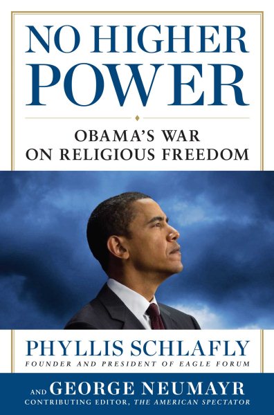 No Higher Power: Obama's War on Religious Freedom cover