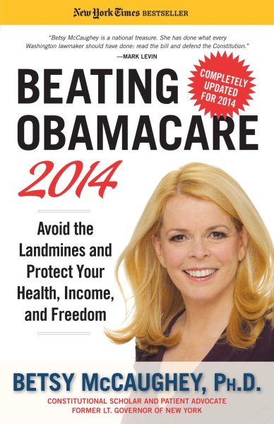 Beating Obamacare 2014: Avoid the Landmines and Protect Your Health, Income, and Freedom cover