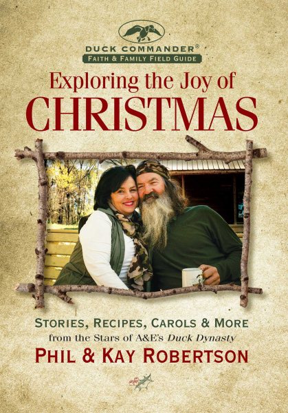 Exploring the Joy of Christmas: A Duck Commander Faith and Family Field Guide cover