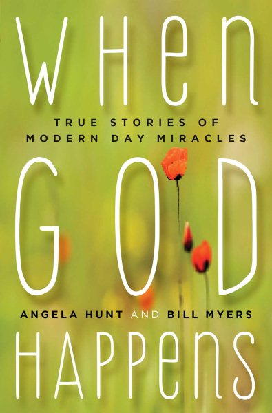 When God Happens: True Stories of Modern Day Miracles cover