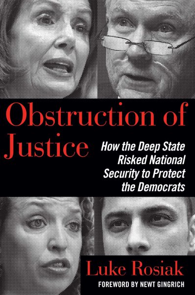 Obstruction of Justice: How the Deep State Risked National Security to Protect the Democrats cover