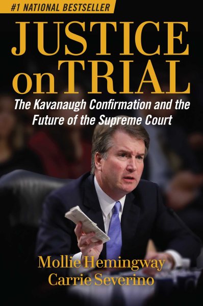 Justice on Trial: The Kavanaugh Confirmation and the Future of the Supreme Court cover
