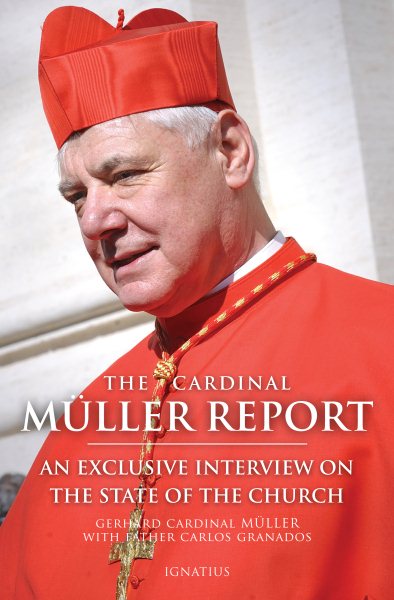 The Cardinal Müller Report: An Exclusive Interview on the State of the Church cover