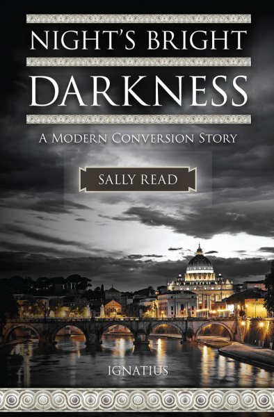 Night's Bright Darkness: A Modern Conversion Story cover