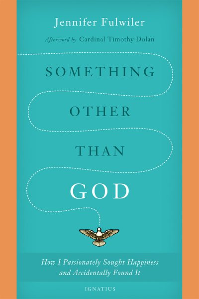 Something Other Than God: How I Passionately Sought Happiness and Accidentally Found It cover