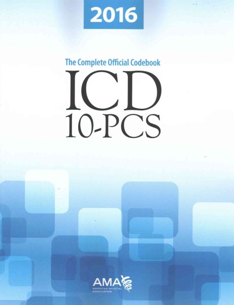 2016 ICD-10-PCs: The Complete Official Draft Code Set cover