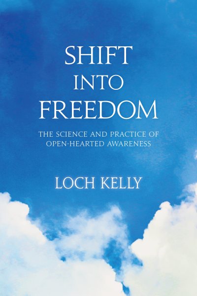 Shift into Freedom: The Science and Practice of Open-Hearted Awareness cover