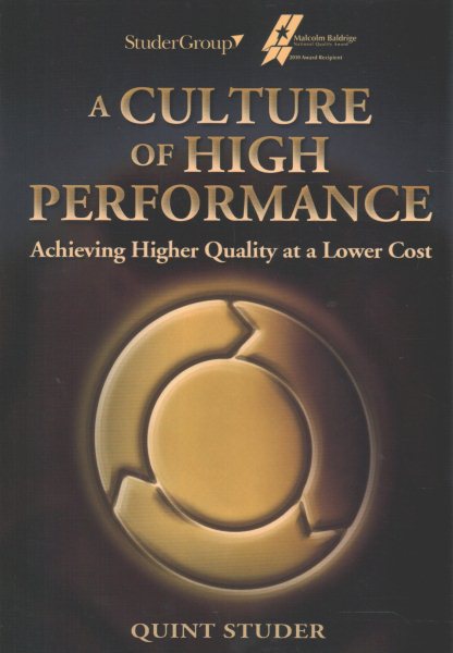 A Culture of High Performance: Achieving Higher Quality at a Lower Cost cover