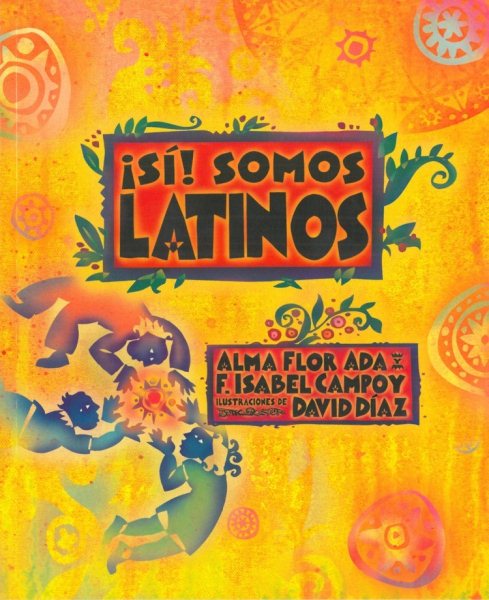 ¡Sí! Somos latinos ( Yes! We are Latinos) (Spanish Edition) cover