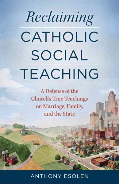 Reclaiming Catholic Social Teaching cover