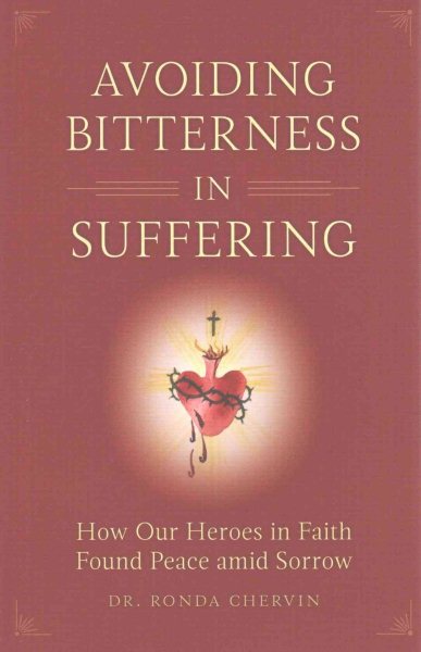 Avoiding Bitterness in Suffering: How Our Heroes in Faith Found Peace Amid Sorrow cover