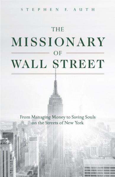 The Missionary of Wall Street: From Managing Money to Saving Souls on the Streets of New York cover