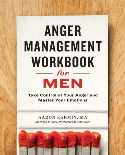 Anger Management Workbook for Men: Take Control of Your Anger and Master Your Emotions cover