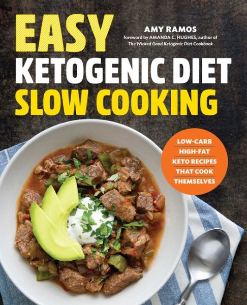 Easy Ketogenic Diet Slow Cooking: Low-Carb, High-Fat Keto Recipes That Cook Themselves cover