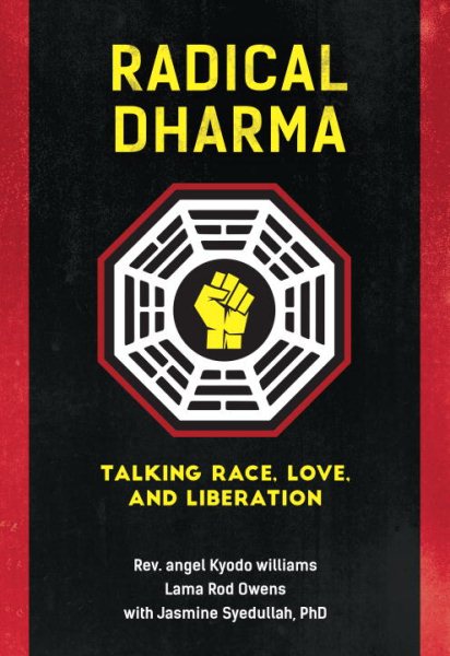 Radical Dharma: Talking Race, Love, and Liberation cover