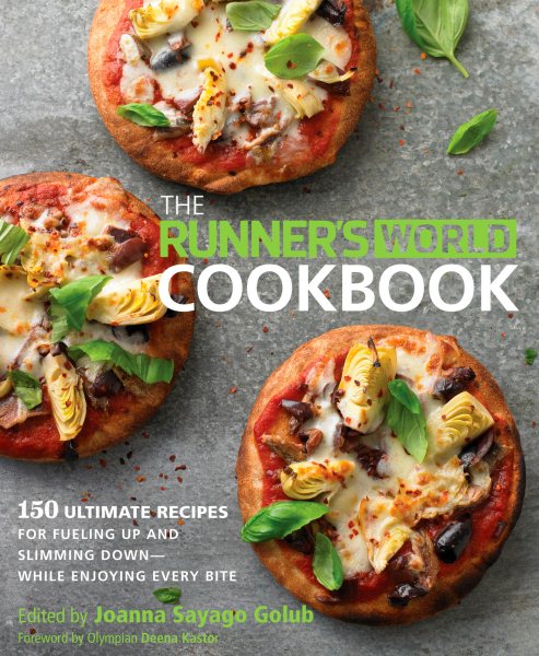 The Runner's World Cookbook: 150 Ultimate Recipes for Fueling Up and Slimming Down--While Enjoying Every Bite cover