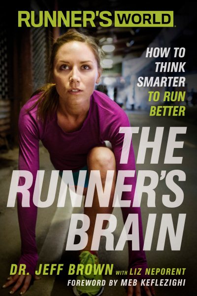 Runner's World The Runner's Brain: How to Think Smarter to Run Better cover