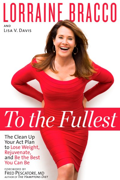 To the Fullest: The Clean Up Your Act Plan to Lose Weight, Rejuvenate, and Be the Best You Can Be cover