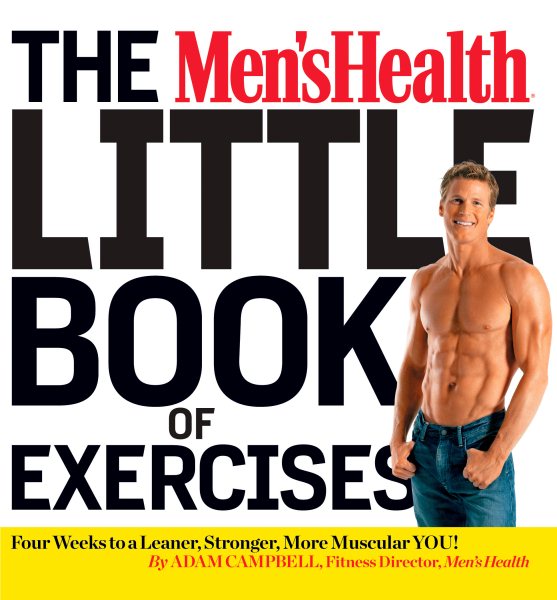 The Men's Health Little Book of Exercises: Four Weeks to a Leaner, Stronger, More Muscular You! cover