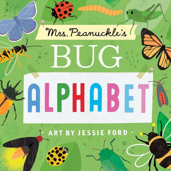 Mrs. Peanuckle's Bug Alphabet (Mrs. Peanuckle's Alphabet)