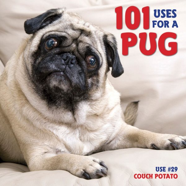 101 Uses For A Pug cover