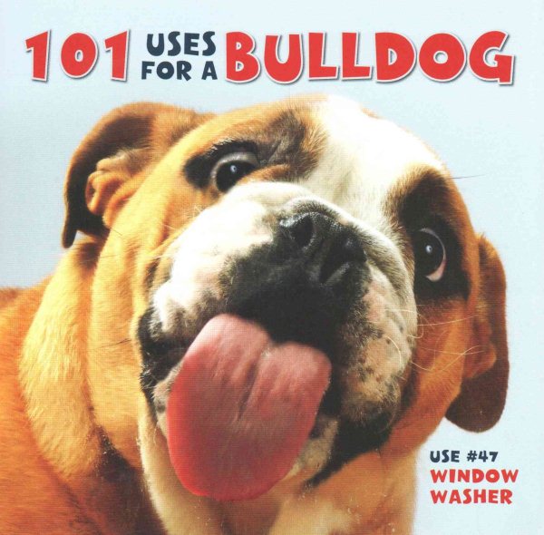 101 Uses For a Bulldog cover