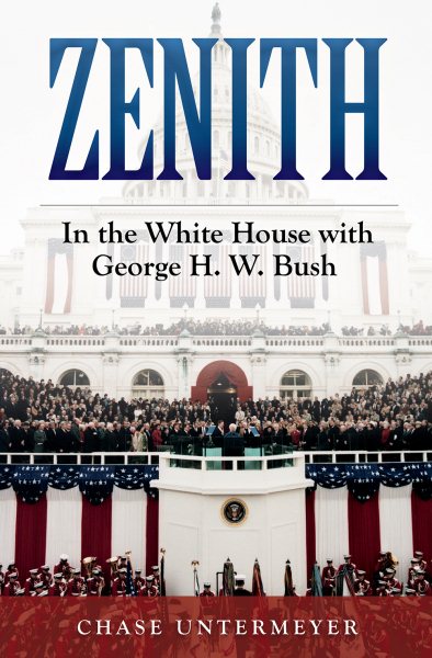 Zenith: In the White House with George H. W. Bush cover