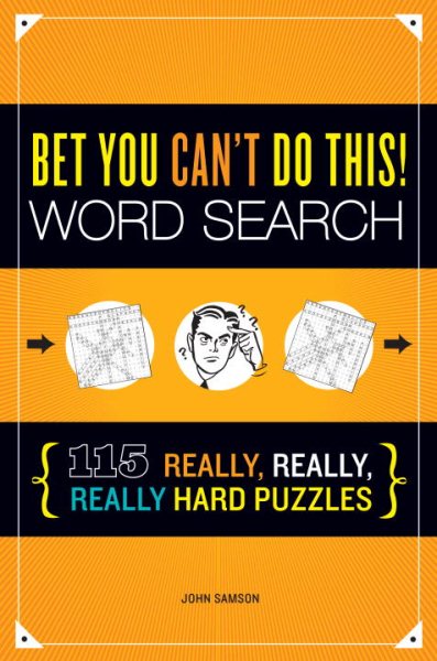 Bet You Can't Do This! Word Search: 115 Really, Really, Really Hard Puzzles cover