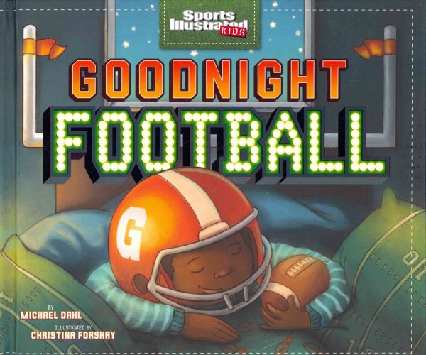 Goodnight Football (Sports Illustrated Kids Bedtime Books) cover