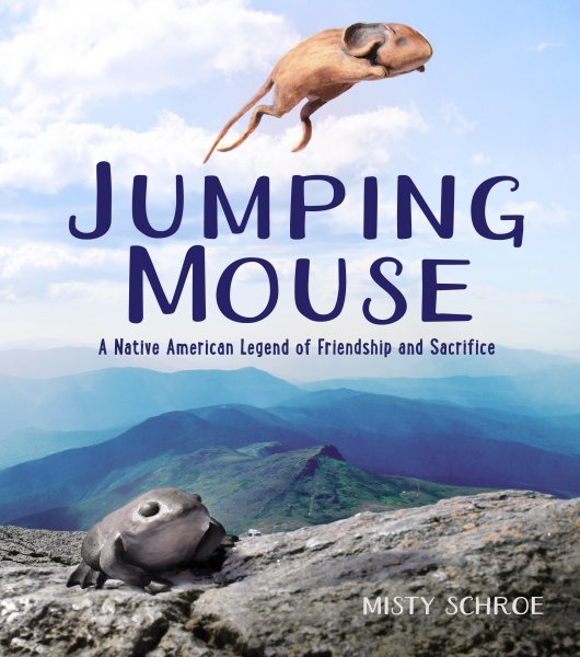 Jumping Mouse: A Native American Legend of Friendship and Sacrifice cover