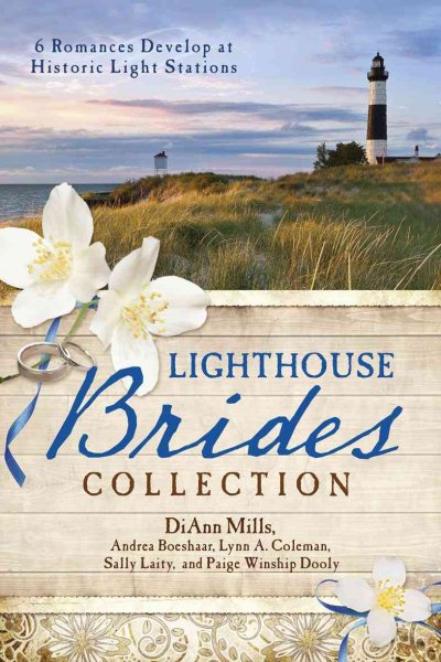 The Lighthouse Brides Collection: 6 Romances Develop at Historic Light Stations cover
