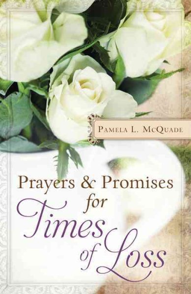 Prayers and Promises for Times of Loss: More Than 200 Encouraging, Affirming Meditations (Inspirational Book Bargains) cover