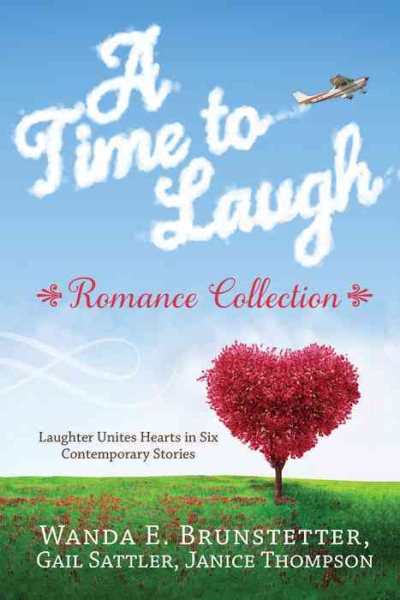 A Time to Laugh Romance Collection: Laughter Unites Hearts in Five Contemporary Stories cover