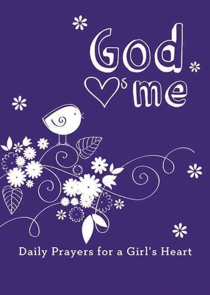 God Hearts Me: Daily Prayers for a Girl's Heart cover