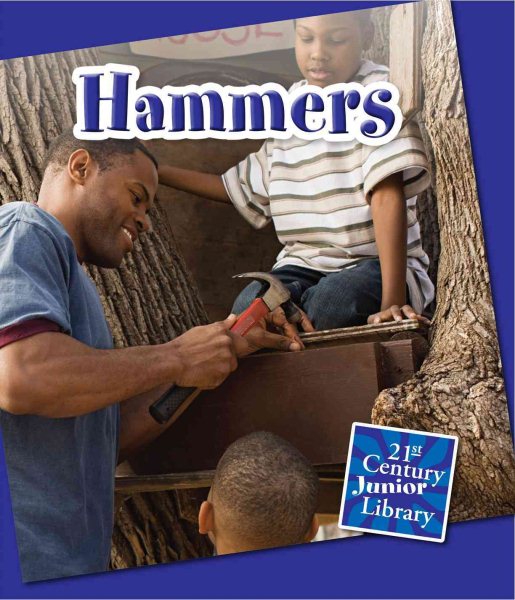 Hammers (21st Century Junior Library: Basic Tools) cover