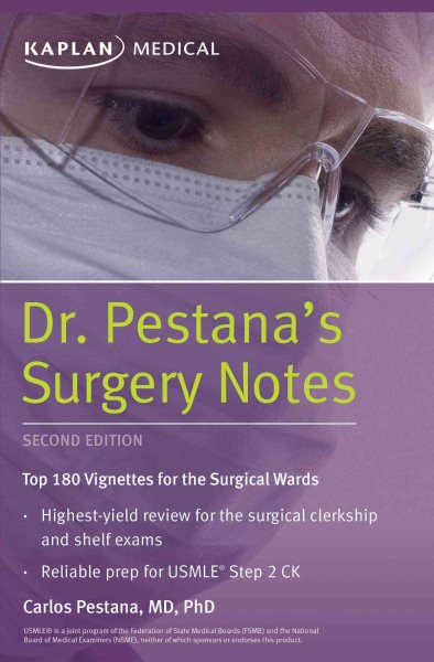 Dr. Pestana's Surgery Notes: Top 180 Vignettes for the Surgical Wards (Kaplan Test Prep) cover