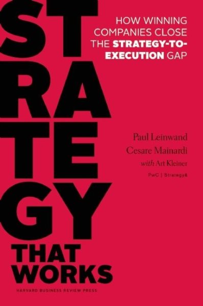 Strategy That Works: How Winning Companies Close the Strategy-to-Execution Gap cover