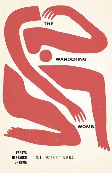 The Wandering Womb: Essays in Search of Home (Juniper Prize for Creative Nonfiction) cover