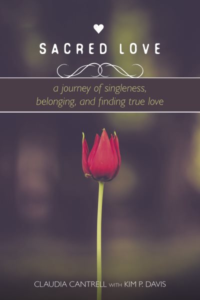 Sacred Love: A Journey of Singleness, Belonging, and Finding True Love cover