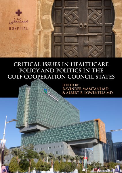Critical Issues in Healthcare Policy and Politics in the Gulf Cooperation Council States cover