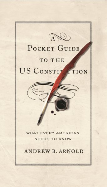 A Pocket Guide to the US Constitution: What Every American Needs to Know cover